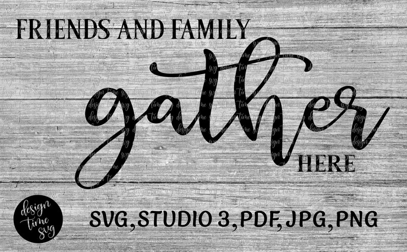 Download Friends and Family Gather Here SVG Silhouette Studio 3 | Etsy