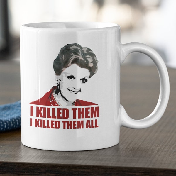Jessica Fletcher mug. I killed them all. Cozy Mysteries lover. 11/15 oz coffee mug.