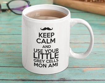 Hercules mug, Keep calm and use your little grey cells mon ami. Cozy mysteries lover. Detective mug. 11/15 oz coffee mug.