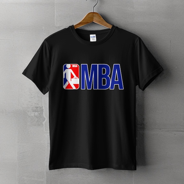 MBA Shirt, MBA Graduation Gift, Entrepreneur Tshirt, Business tee. Master's degree gift.