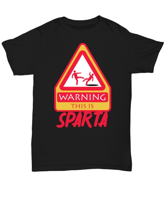 Warning This is Sparta Funny Spartan Shirt. Funny Meme 