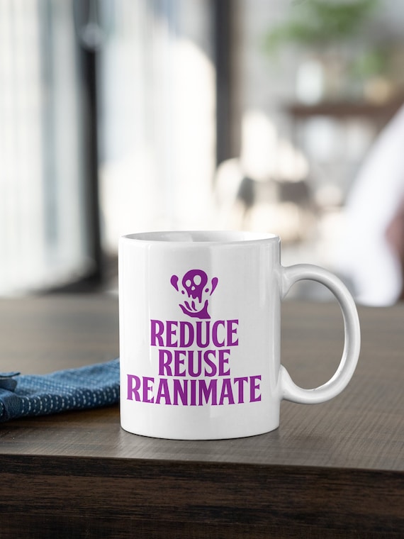 Reduce Reuse Reanimate, Necromancer Coffee Mug, Roleplaying Mug, Dnd Mug 