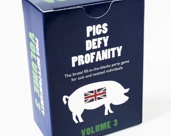 Pigs Defy Profanity : Volume 3 - The Brutal UK Card Game Expansion Pack Play Against Friends