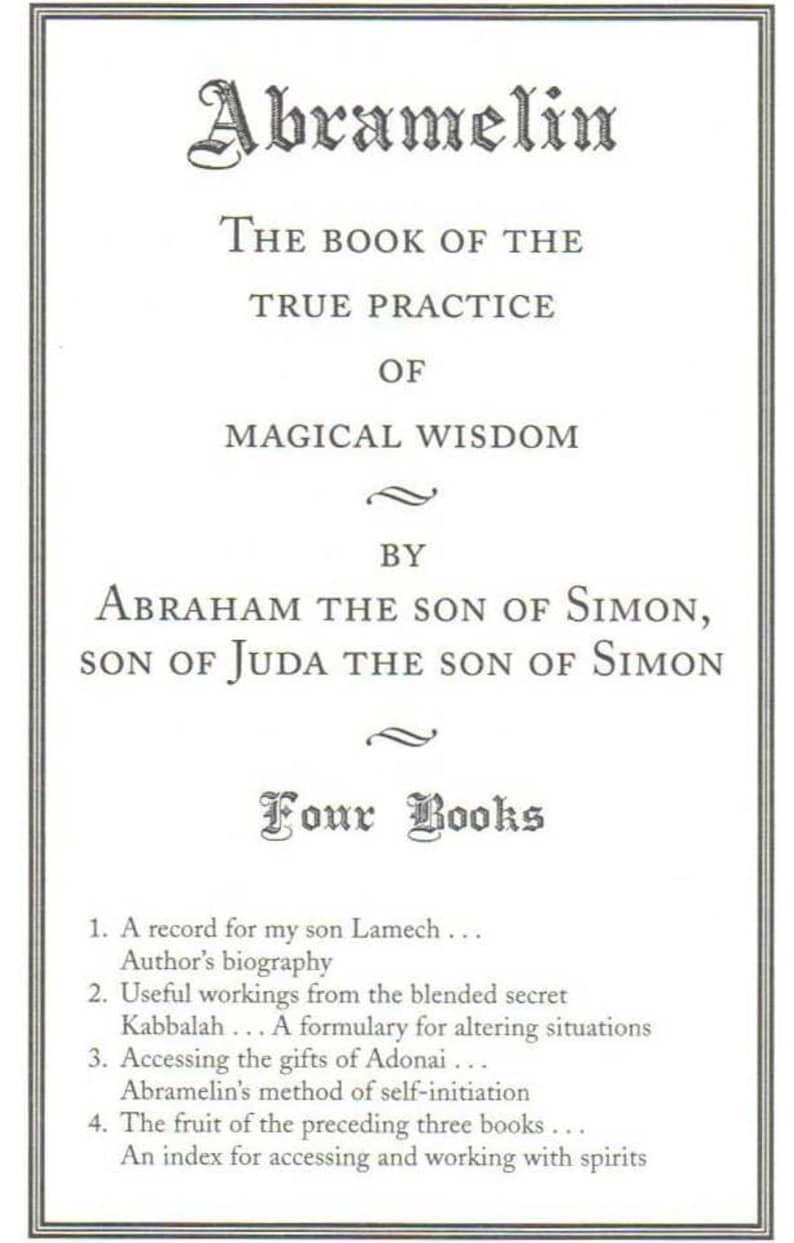 Puede incluir: Portada de libro con el t&iacute;tulo "Abramelin" en letras ornamentadas. El texto debajo dice "The Book of the True Practice of Magical Wisdom" por Abraham, hijo de Sim&oacute;n. La portada enumera "Four Books" y su contenido.