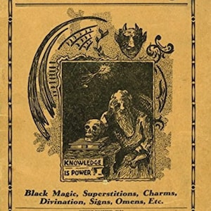 May include: Vintage book cover titled "The Book of Forbidden Knowledge" with illustrations of a skull, a figure, and demonic faces. The cover is aged with text that reads "Black Magic, Superstitions, Charms, Divination, Signs, Omens, Etc."