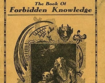 Book of FORBIDDEN Knowledge: Black Magic, Alchemy, Spells, Psychology Tricks, Recipes, Superstitions, Charms & Omens