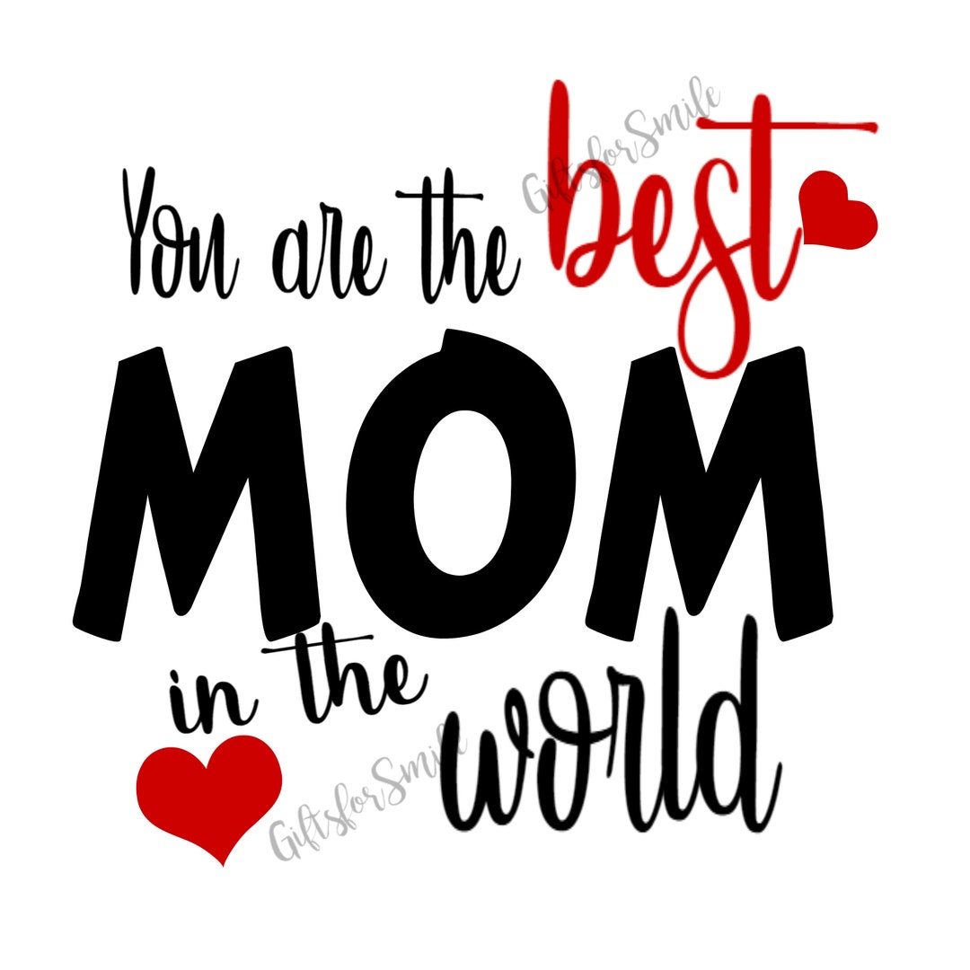 You're the BEST MOM in the World.instant Digital Download,sublimation Png,mothers Day Etsy