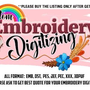 Peut inclure: Image avec fond rose et l'inscription "Custom Embroidery Digitizing" dans une police décorative. L'image comprend un arc-en-ciel, des papillons et des éléments floraux. Le texte en bas indique "ALL FORMAT: EMB, DST, PES, JEF, PEC, XXX, 3DPUF".