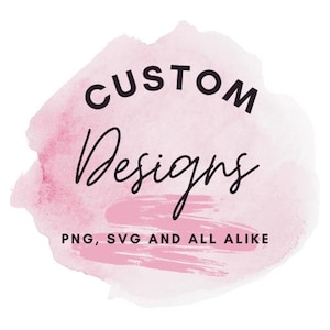 Custom png, custom svg, sublimation digital download, custom tumbler wrap design, custom logo png, custom tshirt design, Rush Order.
