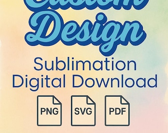 Anpassad sublimeringsdesign – Personlig konst (digital fil)