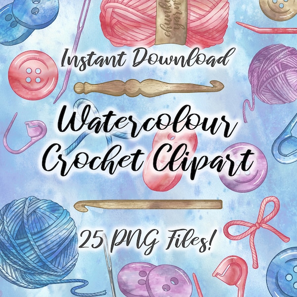 Watercolour Crochet Clipart Set | PNG Illustration Files | Digital Download | Craft supplies tools yarn knitting images commercial use
