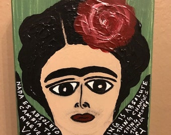 Frida-Affirmation 5.5 x 4.5 Original Painted Wood Plaque