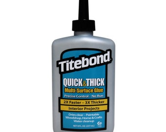 TITEBOND QUICK & THICK  Mult-Surface Glue  8 oz or 16oz. ~ Perfect for your WoodUBend projects! ~ Furniture diy / chalk painting  upcycling!