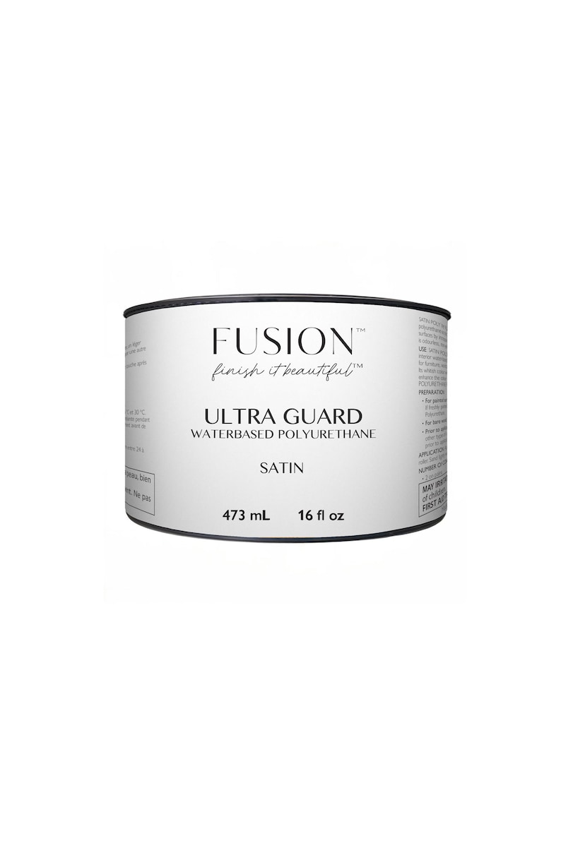K&ouml;nnte beinhalten: Eine wei&szlig;e Dose Fusion Ultra Guard wasserbasiertes Polyurethan, Satin-Finish. Die Dose tr&auml;gt schwarzen Text mit der Aufschrift "finish it beautiful" und "473 ml 16 fl oz".