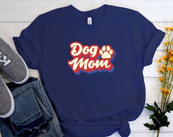 Dog Mom T-shirt, Unisex Tee, Dog Mom Tee, Dog Lover Tshirt, Gift for Dog Mom, Gift For Her, Birthday Gift, Dog Lover Tee, Dog Lover Gift