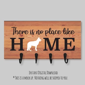 German Shepherd Belgian Malinois Silhouette - There is No Place Like Home - Instant Download Digital Files - PNG, DXF, SVG