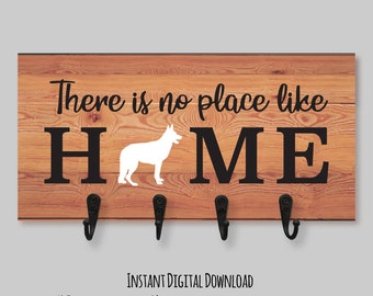 German Shepherd Belgian Malinois Silhouette - There is No Place Like Home - Instant Download Digital Files - PNG, DXF, SVG