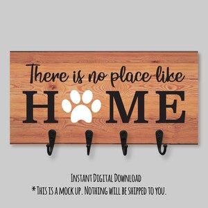 Es gibt keinen Ort wie zu Hause - Hund Pfote - Instant Download digitale Dateien - PNG, DXF, SVG