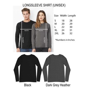 May include: Black and dark grey heather long-sleeve unisex shirts. The image shows the shirts on a model and the size chart. The size chart shows the width and length in inches for sizes S, M, L, XL, and 2XL.