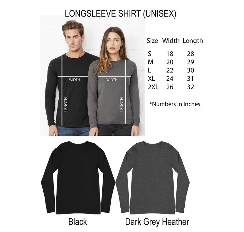 May include: Black and dark grey heather long-sleeve unisex shirts. The image shows the shirts on a model and the size chart. The size chart shows the width and length in inches for sizes S, M, L, XL, and 2XL.