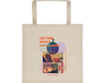 May include: A beige tote bag with a colourful graphic design featuring the text "Let the Great World Spin" by Colum McCann, August 7, 1974, New York, and the text "@theliterarydistillery".