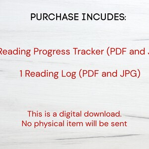 May include: Text on a white wood background that reads "PURCHASE INCLUDES: 1 Reading Progress Tracker (PDF and JPG) 1 Reading Log (PDF and JPG) This is a digital download. No physical item will be sent"