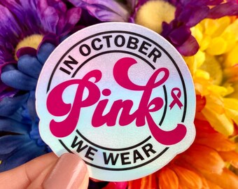 In October We Wear Pink Breast Cancer Awareness Sticker
