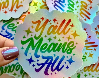 Y’all Means All Rainbow Sticker, Inclusive Pride Decal, Water Bottle Laptop Art