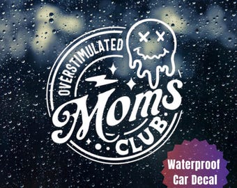Overstimulated Mom’s Club Vinyl Car Decal