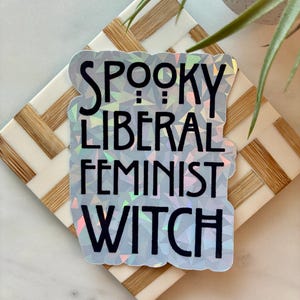 Spooky Liberal Feminist Witch Handmade Sticker
