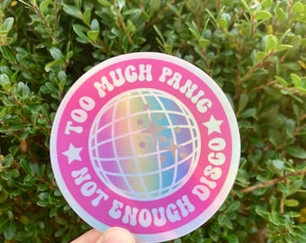 Too Much Panic Not Enough Disco Sticker | Pop Punk Millennial Gift | Funny Anxiety Humor Laptop Decal