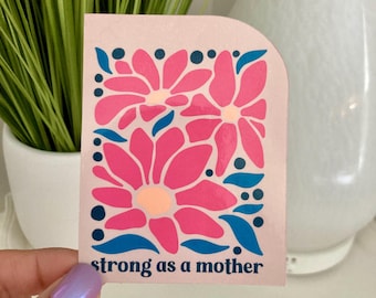 Strong Mother Floral Sticker, Empowering Feminist Decal, Pink Teal Design