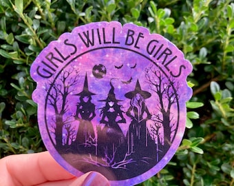 Girls Will Be Girls Witchy Holographic Handmade Sticker