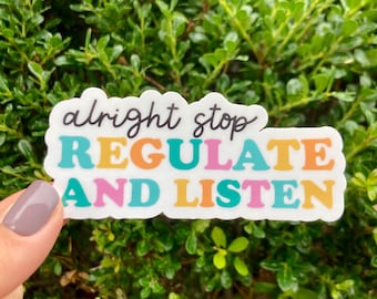 Alright Stop Regulate and Listen Sticker | Funny 90s Music Mental Health Gift