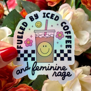 Feminist Sticker Fueled by Iced Coffee and Feminine Rage Decal immagine 1
