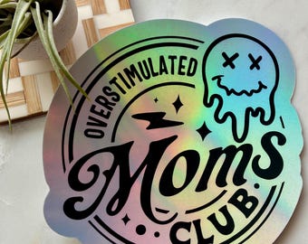 Overstimulated Mom’s Club Waterproof Handmade Sticker