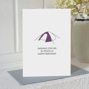 Campingverjaardagskaart - In-tents-ly Happy Birthday. Met tentillustratie met een campingwoordspeling, gedrukt in Schotland, plasticvrij