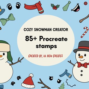 May include: A digital illustration featuring two snowmen on a light blue background, surrounded by various accessories like hats, scarves, and twigs. The central text reads COZY SNOWMAN CREATOR 85+ Procreate stamps CREATED BY, LIL HEN CREATES.