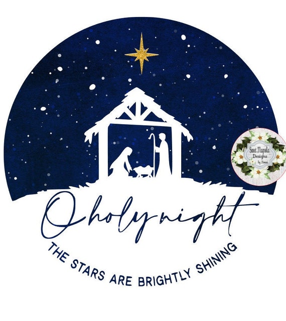 Oh HOly Night-Nativity Scene – Wreath Sign Designs