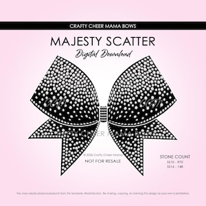 May include: A black bow graphic covered in white circular rhinestones, labeled MAJESTY SCATTER Digital Download. Text includes CRAFTY CHEER MAMA BOWS, 2026 Crafty Cheer Mama, NOT FOR RESALE, and STONE COUNT SS10 - 970, SS16 - 148 on a light pink background.