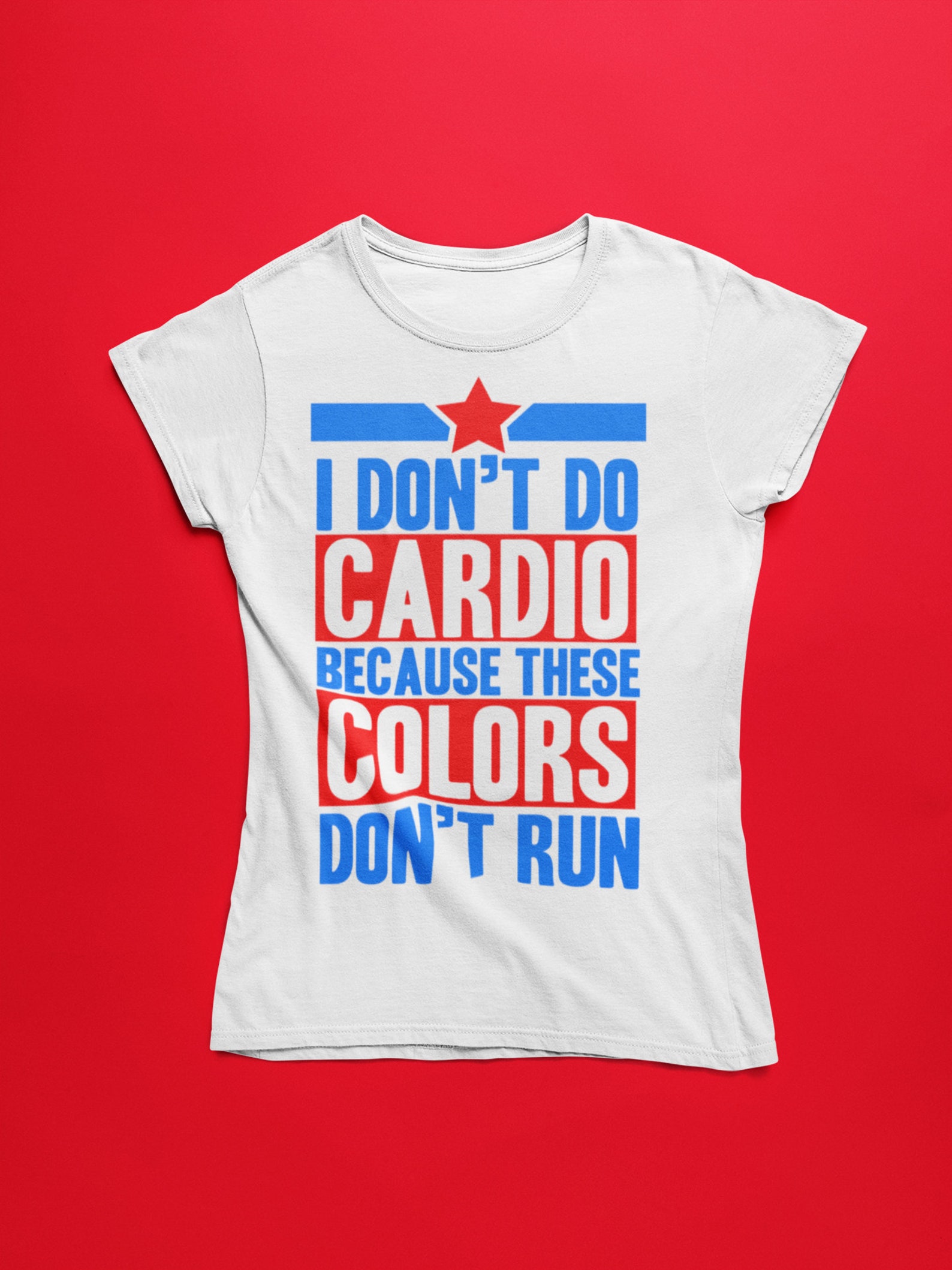 I Don't Do Cardio Because These Colors Don't Run Etsy