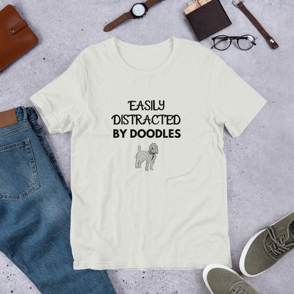 Easily Distracted By DOODLES - Doodle Love Shirt, Dog Lover Shirt, Summer Fun, Goldendoodles/Whoodles Funny Dog Tee, Gift for Dog Owner, Pet