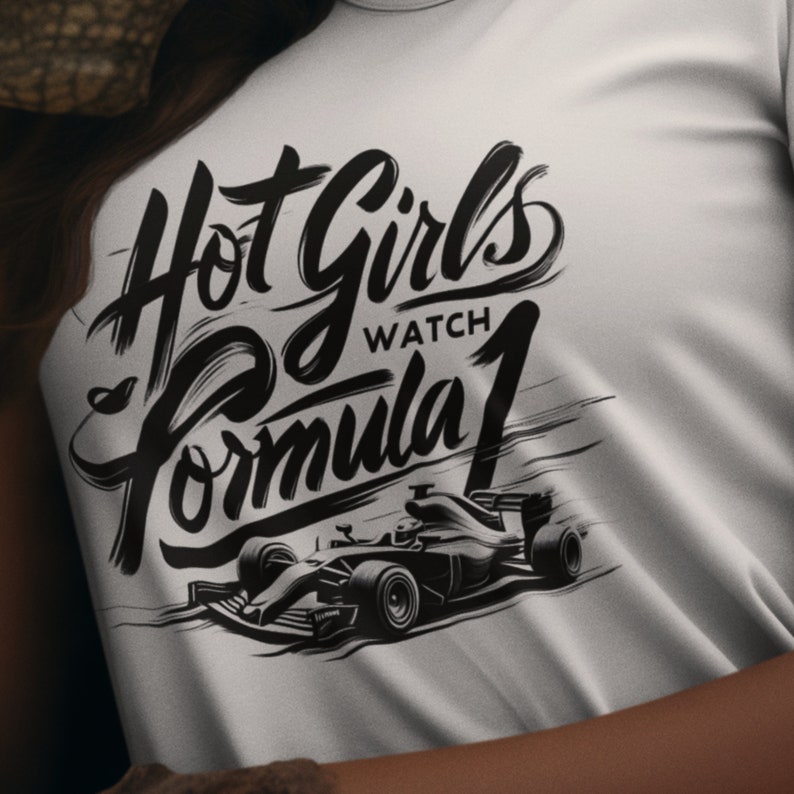 All Hot Girls Watch F1 tshirt