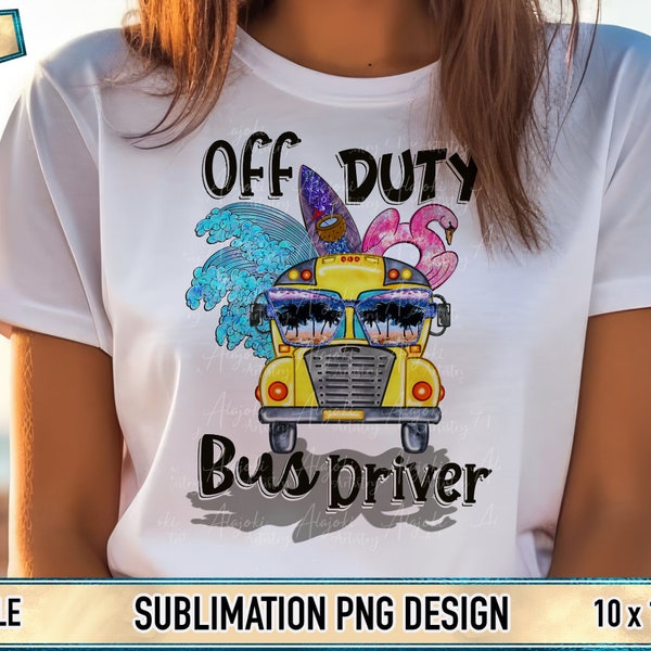 Off-Duty Bus Driver Sublimation Design - Vacation Ready School Bus PNG