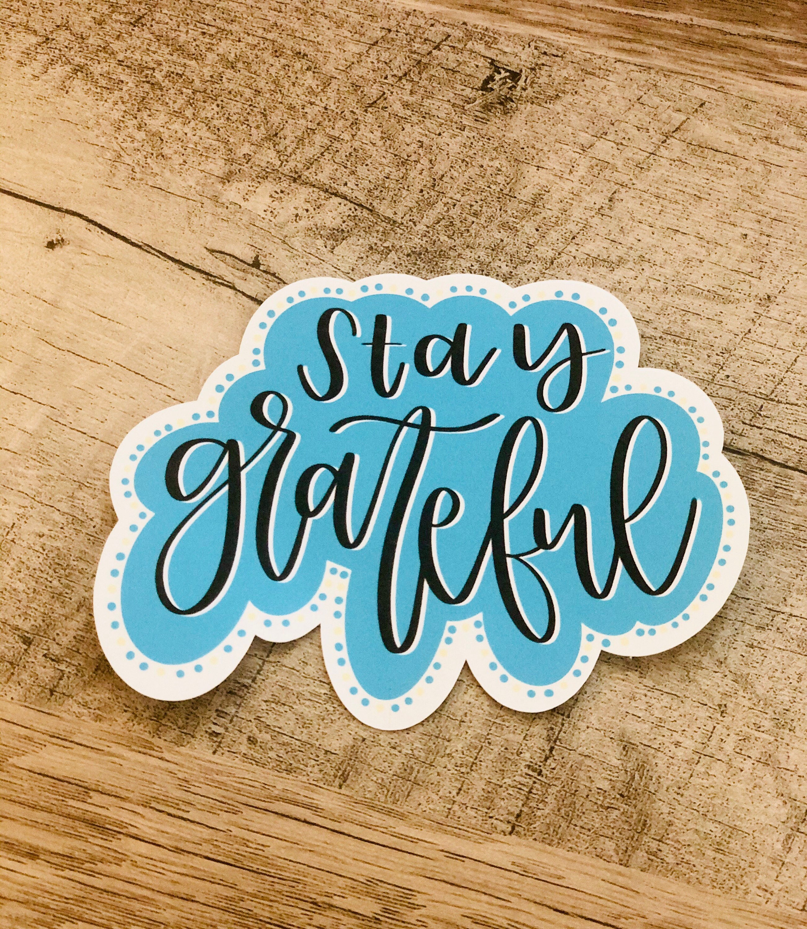 Stay Grateful Sticker Motivational Sticker Laptop Sticker | Etsy