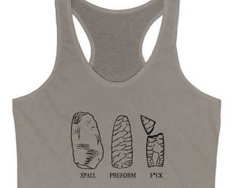 Women's Spall - Preform - F*ck Tank / Not So Civilized /  Archaeology Gift