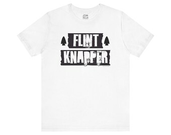 Flint Knapper Tee / Not So Civilized / Flint Knapper Gift