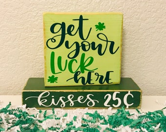 patty/'s day christmas, st gift ideas block decor holiday decor Get Your Luck Here Kisses 25 Cents Blocks housewarming march 17th