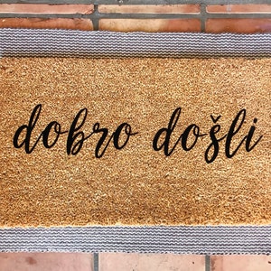 dobro dosli doormat - no personalization (bosnian,croatian,serbian) Funny Doormat, cute doormat, Home Decor, doormats, welcome mat