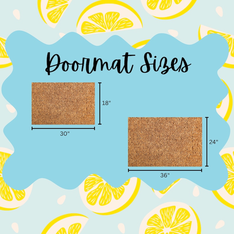 May include: A graphic showing two doormat sizes. The smaller doormat is 18 inches by 30 inches. The larger doormat is 24 inches by 36 inches. The text "Doormat Sizes" is written in black cursive.